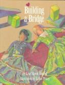 Front cover of Building a bridge by Lisa Shook Begaye