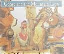 Front cover of Goose and the Mountain Lion by Marian Harris