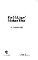 Front cover of The making of modern Tibet by A. Tom Grunfeld