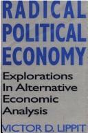 Cover of Radical political economy by Victor D. Lippit