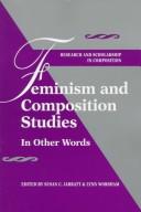 Front cover of Feminism and composition studies by Susan Carole Funderburgh Jarratt