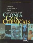 Front cover of Clones, Cats, And Chemicals by Irwin Slesnick