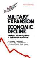 Front cover of Military expansion, economic decline by Robert DeGrasse