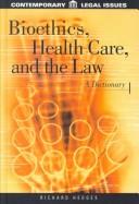Front cover of Bioethics, Health Care, and the Law by Richard Hedges