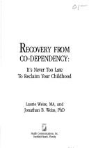 Front cover of Recovery from Co-Dependency by Laurie Weiss
