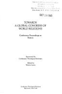 Front cover of Towards a global congress of world religions by Conference Towards a Global Congress of World Religions (2nd 1978 Boston, Mass.)