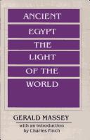 Front cover of Ancient Egypt, the light of the world by Gerald Massey