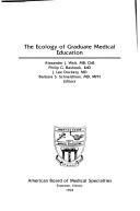 Front cover of The Ecology of graduate medical education by Alexander J. Walt
