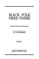 Front cover of Black Folk Here and There by St. Clair Drake
