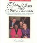 Cover of Thirty years at the mansion by Liza Ashley