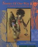 Cover of Stories of Our Way by Hanay Geiogamah