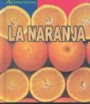 Front cover of LA Naranja/Oranges by Louise Spilsbury