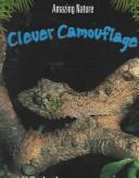 Front cover of Clever Camouflage (Amazing Nature) by John Woodward