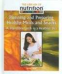 Cover of Planning And Preparing Healthy Meals And Snacks by Jennifer Silate