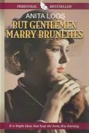 Cover of But gentlemen marry brunettes by Anita Loos