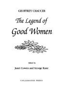 Cover of The legend of good women by Geoffrey Chaucer