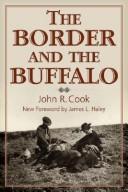 Cover of The border and the buffalo by John R. Cook