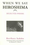 Cover of When We Say 'Hiroshima' by Kurihara, Sadako.