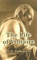 Front cover of The life of Voltaire by S. G. Tallentyre