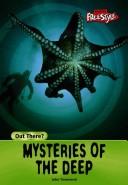 Front cover of Mysteries of the Deep (Raintree Freestyle: Out There?) by John Townsend