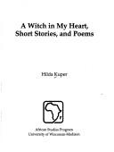 Cover of A witch in my heart by Hilda Kuper