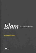 Front cover of Islam the natural way by Abdul Wahid Hamid