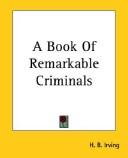 Cover of A Book of Remarkable Criminals by Henry Brodribb Irving