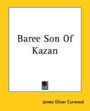 Cover of Baree, Son of Kazan by James Oliver Curwood