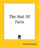 Front cover of The Idol of Paris by Sarah Bernhardt