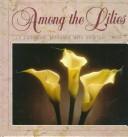 Front cover of Among the Lilies by First Baptist Church of Atlanta World Missions Ministry