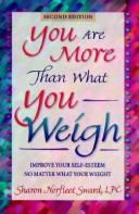 Cover of You are more than what you weigh by Sharon Sward