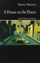 Front cover of A House on the Piazza by Kenny Marotta