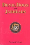 Cover of Devil Dogs and Jarheads by Victor W. Pearn