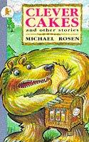 Cover of Clever Cakes by Michael Rosen