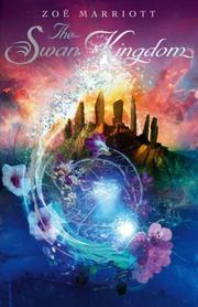 Front cover of The Swan Kingdom by Zoe Marriott