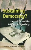 Cover of Sustaining democracy? by Robert A. Hackett
