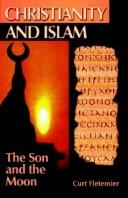 Front cover of Christianity and Islam by Curt Fletemier