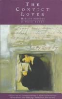 Cover of The convict lover by Merilyn Simonds