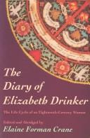 Front cover of The diary of Elizabeth Drinker by Elizabeth Sandwith Drinker