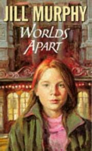 Cover of Worlds apart by Jill Murphy