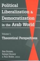 Front cover of Political Liberalization and Democratization in the Arab World by Bahgat Korany