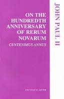 Front cover of On the hundredth anniversary of Rerum novarum by Pope John Paul II