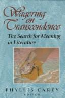 Front cover of Wagering on Transcendence by Phyllis Carey