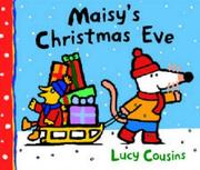 Front cover of Maisy's Christmas Eve by Lucy Cousins
