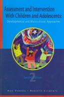 Front cover of Assessment and intervention with children and adolescents by Ann Vernon