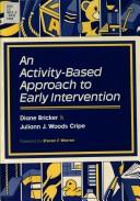 Cover of An activity-based approach to early intervention by Diane D. Bricker