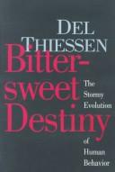 Cover of Bittersweet destiny by Delbert D. Thiessen