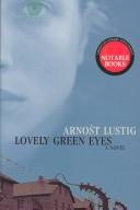 Front cover of Lovely Green Eyes by Arnost Lustig