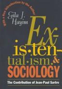 Front cover of Existentialism & sociology by Gila J. Hayim