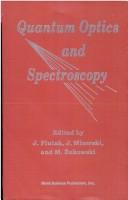 Front cover of Quantum optics and spectroscopy by International School of Quantum Optics and Spectroscopy (18th 1990 Gdańsk-Sobieszewo, Poland)